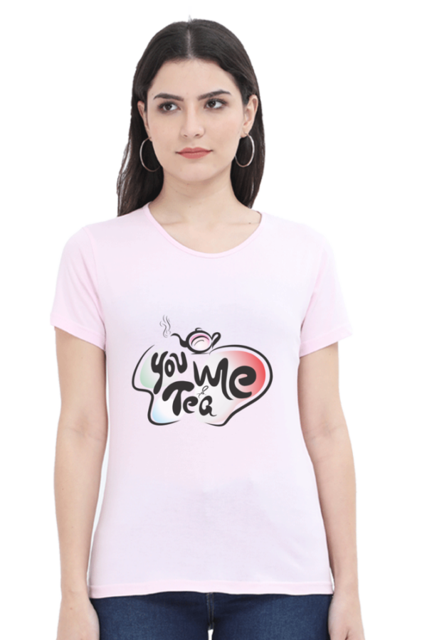 Women's Round Neck Half Sleeve T-shirt 'You Me & Tea'