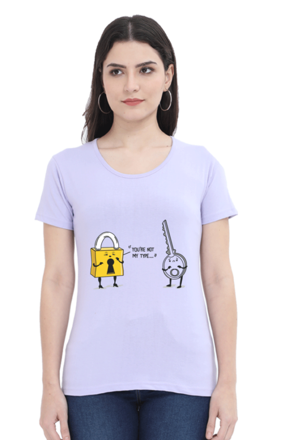 Women's Round Neck Half Sleeve T-shirt 'You Are Not My Type'