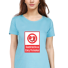 Women's Round Neck Half Sleeve T-shirt 'Restricted Area'