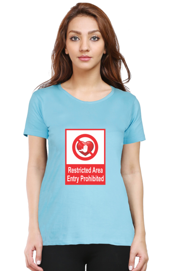 Women's Round Neck Half Sleeve T-shirt 'Restricted Area'