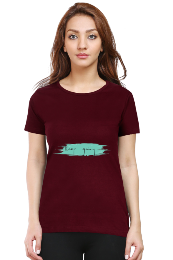 Women's Round Neck Half Sleeve T-shirt 'Keep Going'