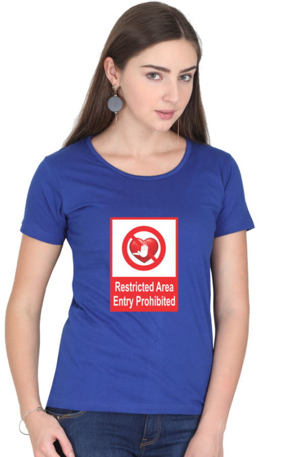 Women's Round Neck Half Sleeve T-shirt 'Restricted Area'