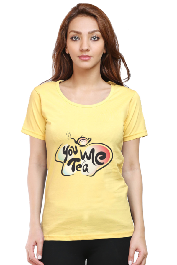 Women's Round Neck Half Sleeve T-shirt 'You Me & Tea'