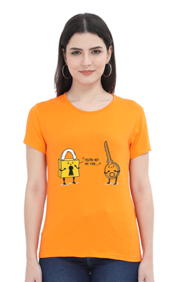Women's Round Neck Half Sleeve T-shirt 'You Are Not My Type'
